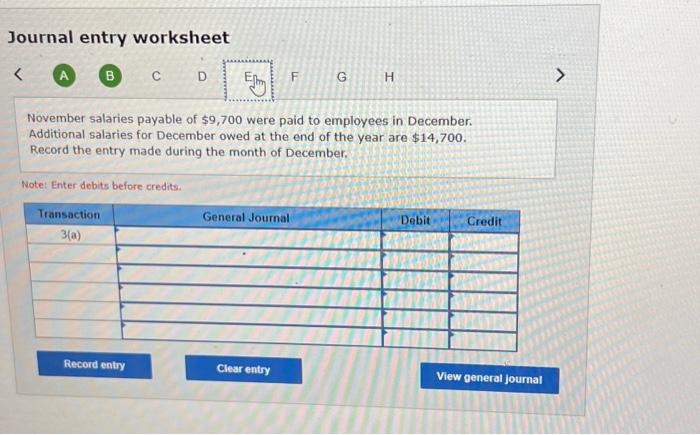 Note: Enter debits before credits. Journal entry worksheet A E F H