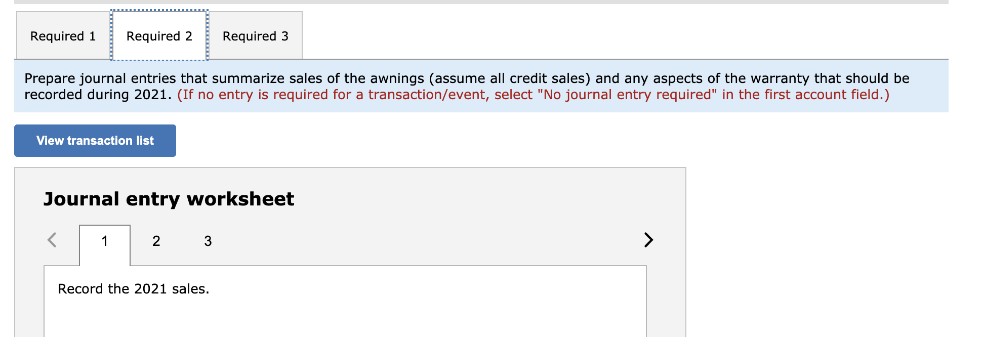 sales of the awnings (assume all credit sales) and any aspects of