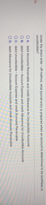  Under the direct write-off method, what journal entry is prepared when