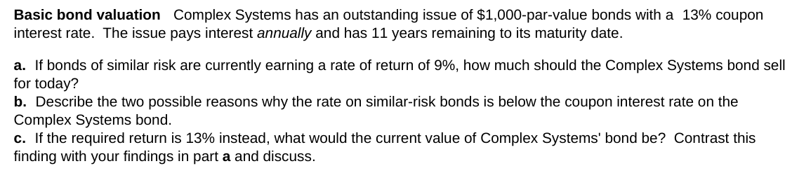 Please answer a-c Basic bond valuation Complex Systems has an outstanding issue