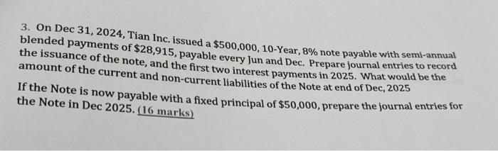please solve compeletely in correct order 3. On Dec 31, 2024, Tian