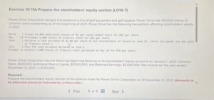  Exercise 10.11A Prepare the stockholders' equity section (LO10-7) Power Drive Corporation