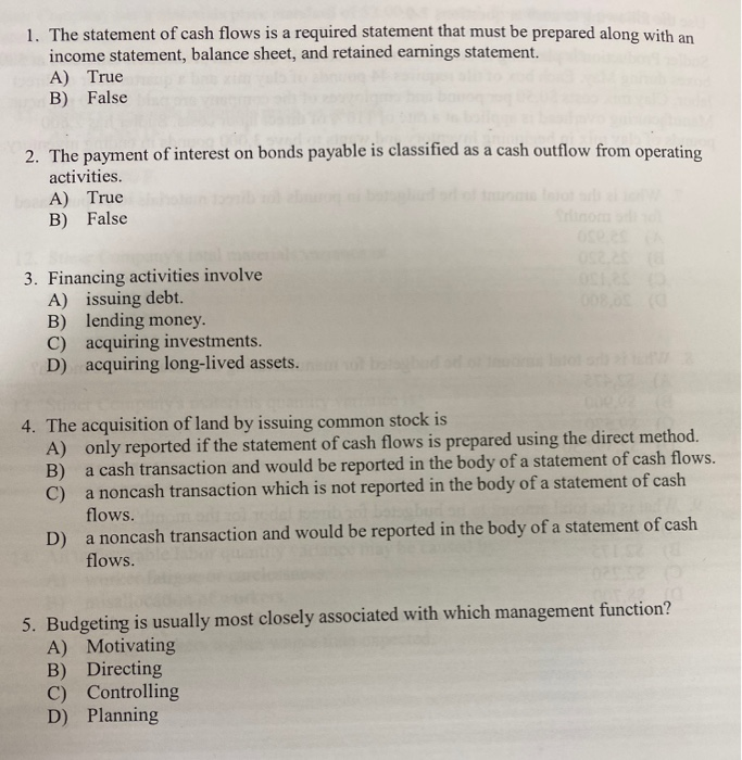  1. The statement of cash flows is a required statement that