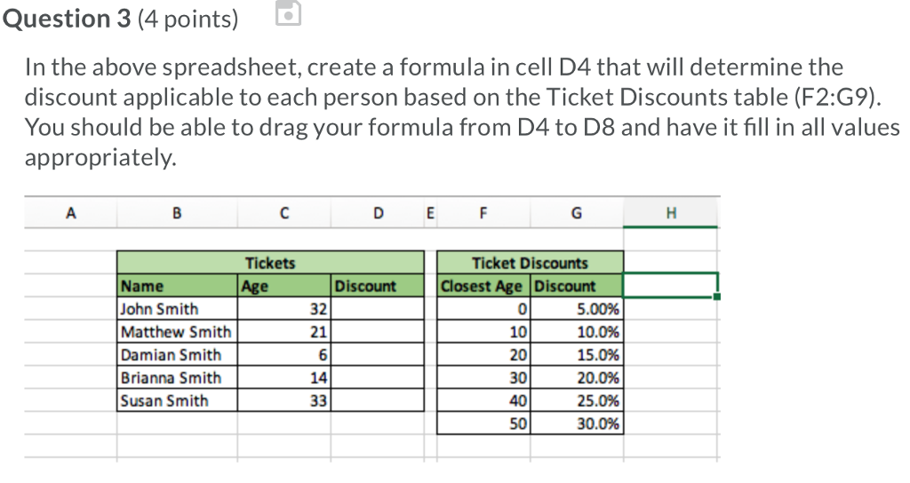 Question 3 (4 points) In the above spreadsheet, create a formula