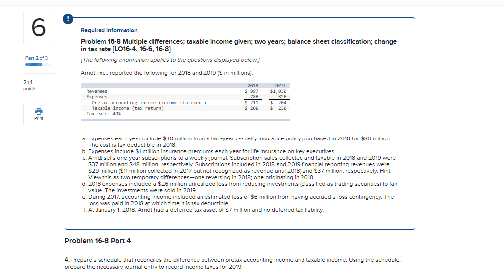  6 Required Information Problem 16-8 Multiple differences; taxable income given; two
