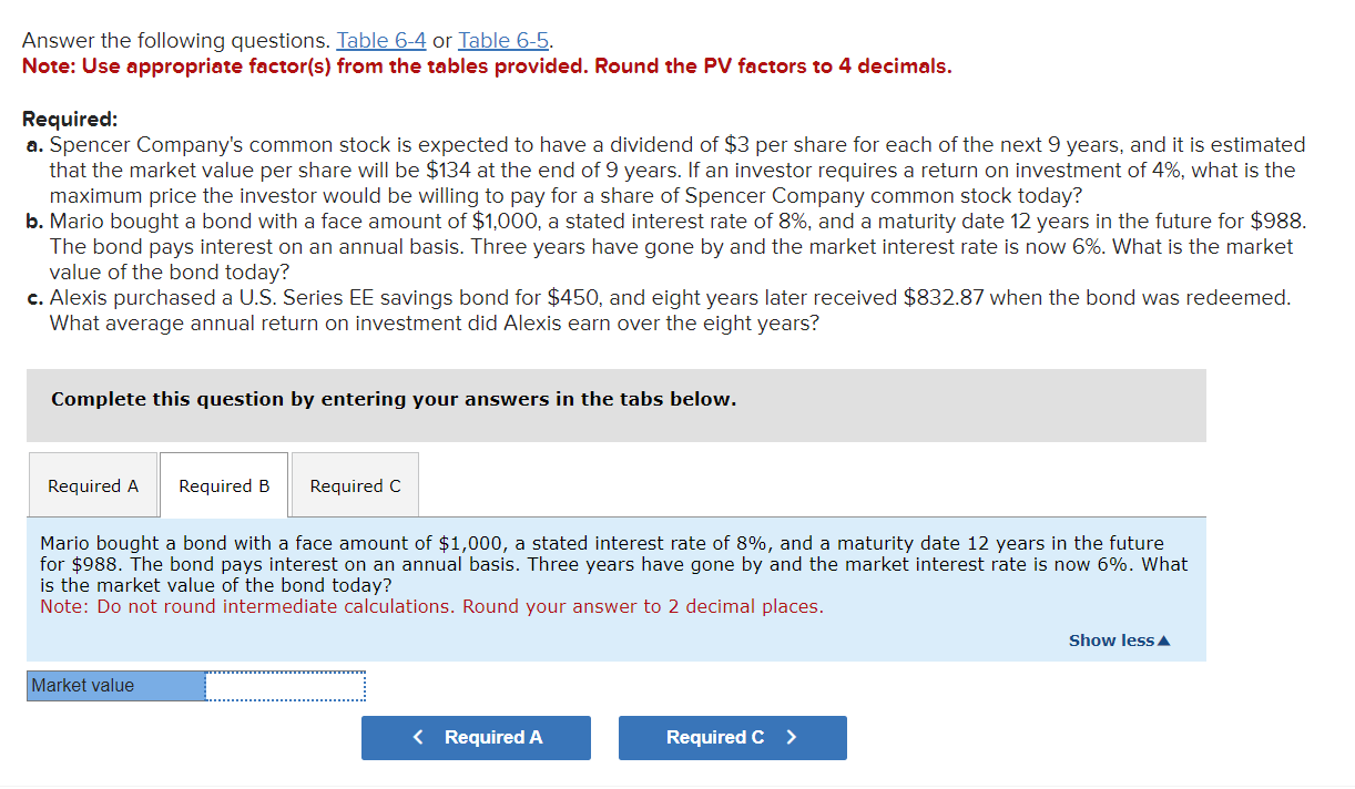 Answer the following questions. Table 6-4 or Table 6-5. Note: Use