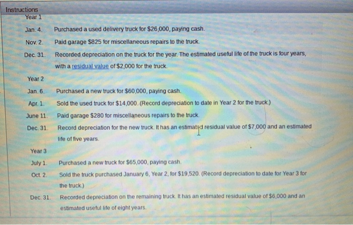  there is three sections for three different journal entries Instructions Year