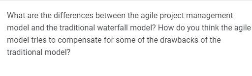 What are the differences between the agile project management model and
