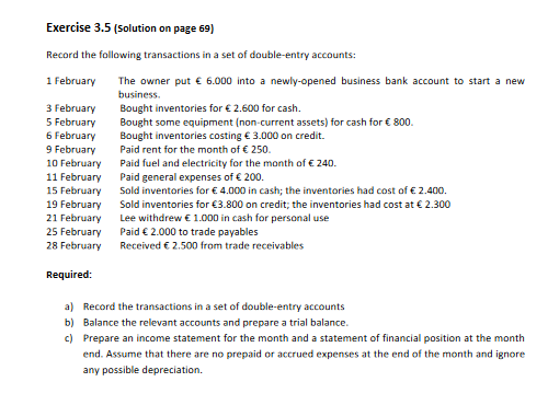  Exercise 3.5 (Solution on page 69) Record the following transactions in