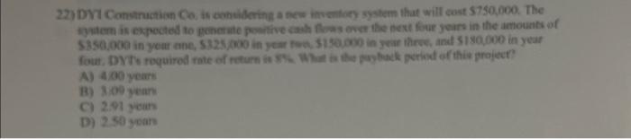 22) DM Construction ( mathrm{Ce} ). is consideritg a new tifwentory