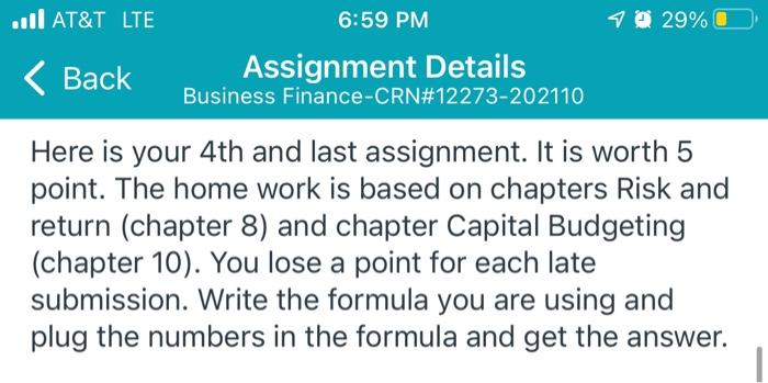 AT&T LTE < Back 6:59 PM Assignment Details 290/00, Business Finance-CRN#12273-202110 Here