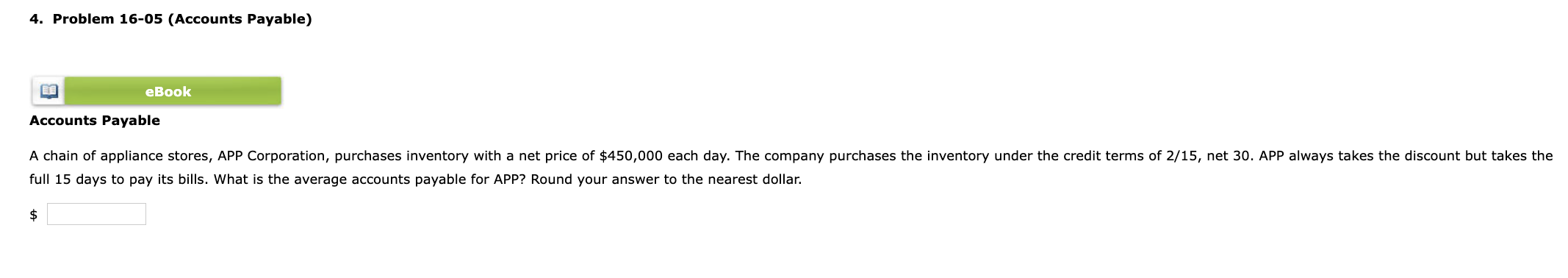 4. Problem 16-05 (Accounts Payable) Accounts Payable full 15 days to