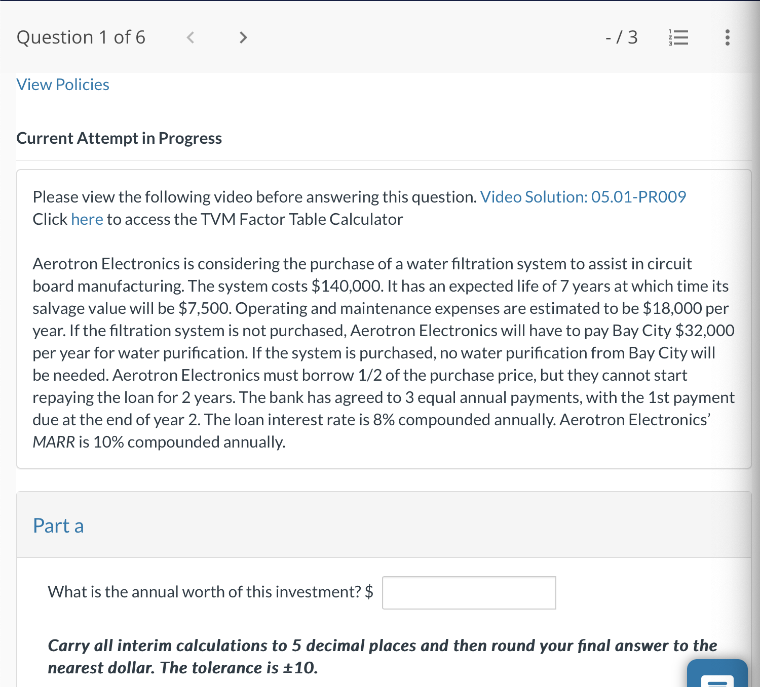  Current Attempt in Progress Please view the following video before answering