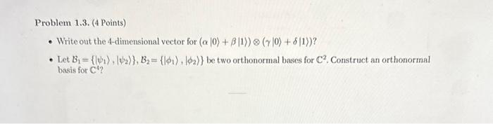  - Write out the 4-dimensional vector for (0+1)(0+1) ? - Let