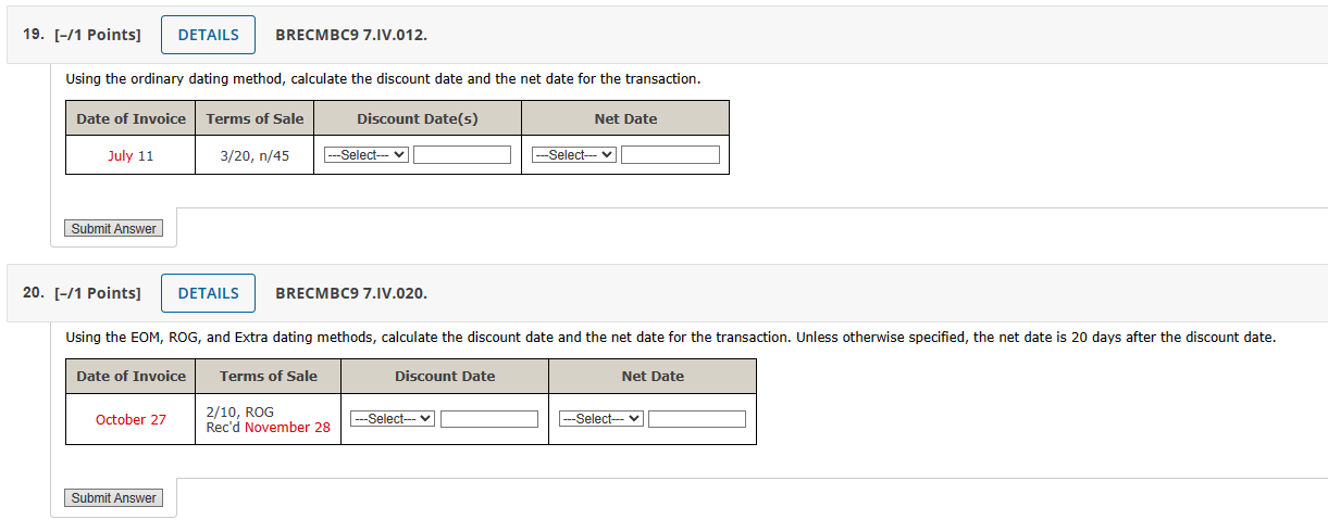  [-/1 Points] BRECMBC9 7.IV.012. Using the ordinary dating method, calculate the