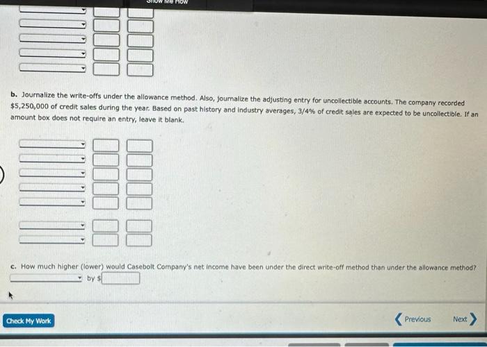 methods Casebolt Company wrote off the following accounts recelvable as uncollectible for