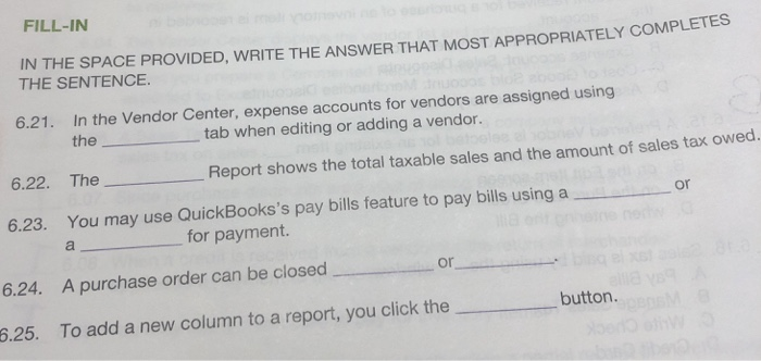  FILL-IN LETES IN THE SPACE PROVIDED, WRITE THE ANSWER THAT MOST