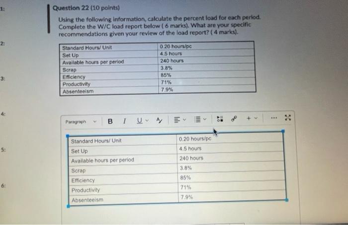  1: Question 22 (10 points) Using the following information, calculate the