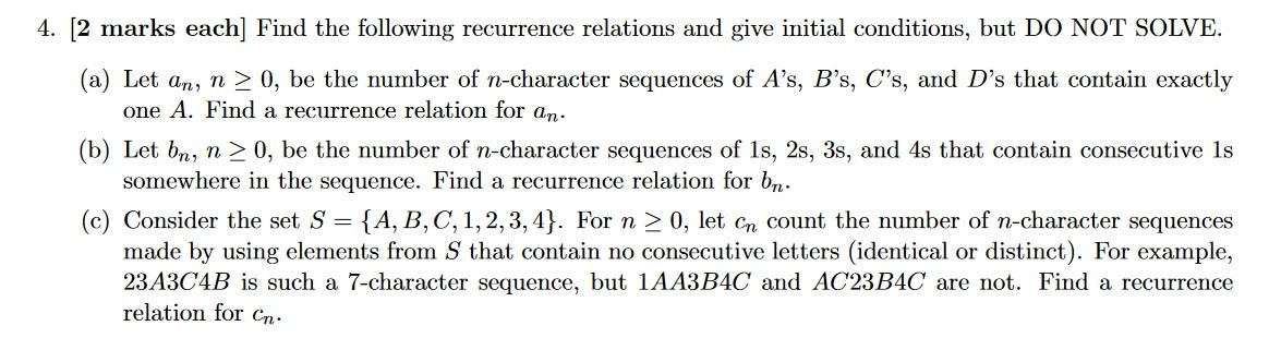  4. [2 marks each] Find the following recurrence relations and give