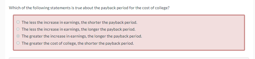 Which of the following statements is true about the payback period for