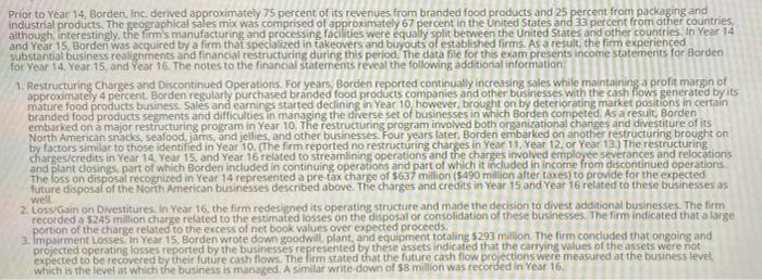  1. Discuss whether or not you would eliminate the restructuring charges