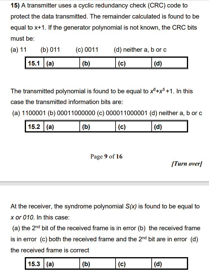  A transmitter uses a cyclic redundancy check (CRC) code to protect