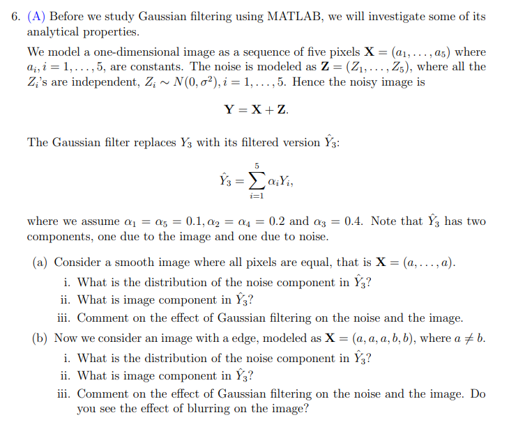 (A) Before we study Gaussian filtering using MATLAB, we will investigate