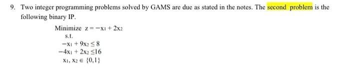 9 using Excel or Gams software. You can upload your assignment in