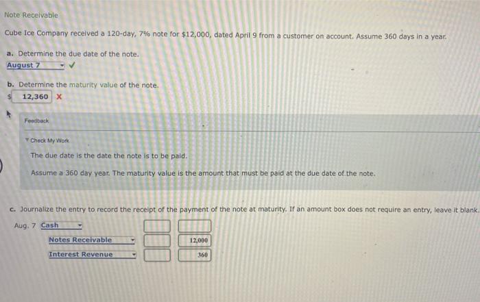 need help some right some wrong Note Receivable Cube Ice Company received