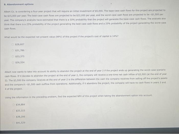  Abert CO,is considering a four-year project that will require an initial