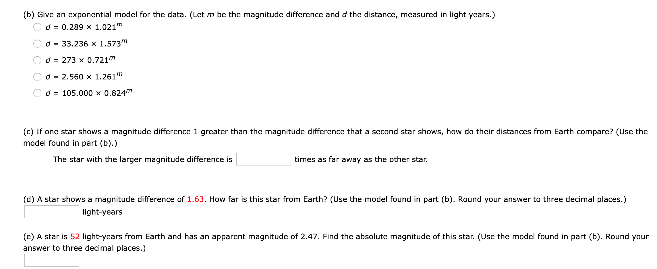 Astronomers measure brightness of stars using both the absolute magnitude, a measure