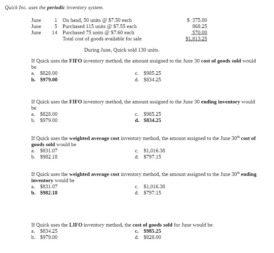 Could someone explain these answers, please Thanks! Quick Inc. uses the periodic