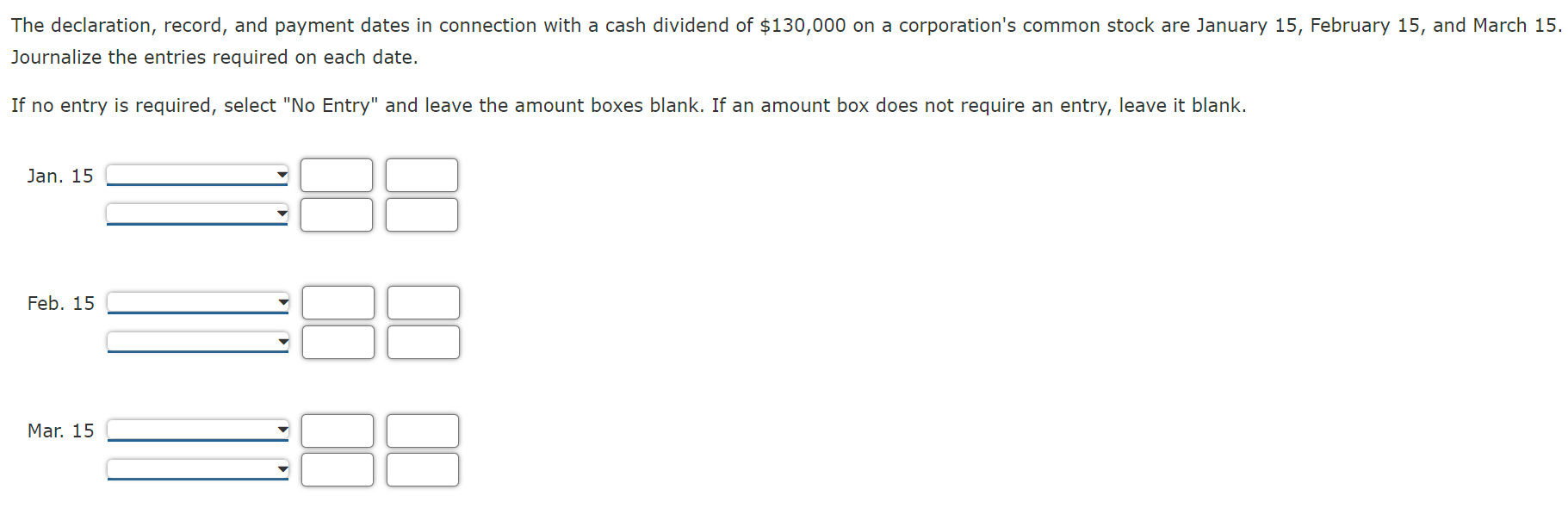  The declaration, record, and payment dates in connection with a cash