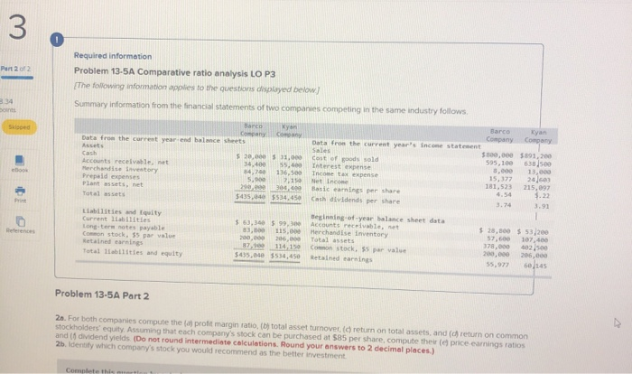  Required information Problem 13-5A Comparative ratio analysis LO P3 The following