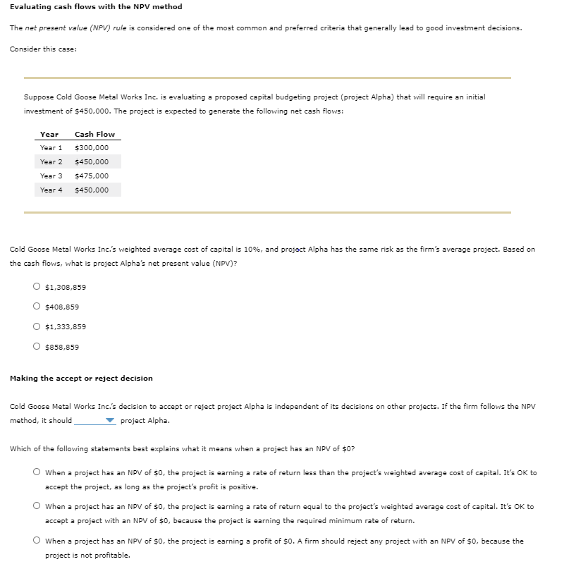 Evaluating cash flows with the NPV method The net present value