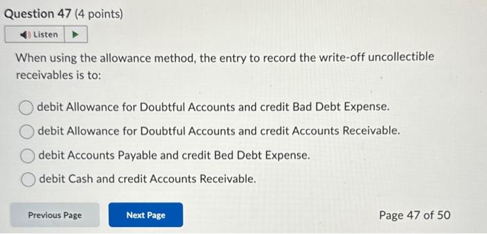  When using the allowance method, the entry to record the write-off