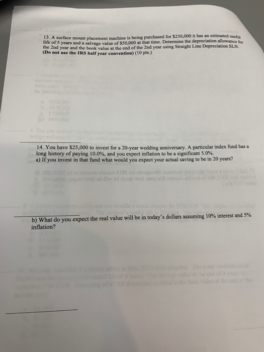  13. A surface mount placement machine is being purchased for $250,000