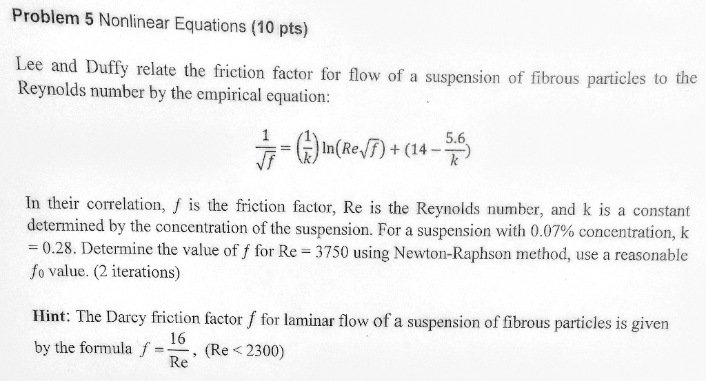 Problem 5 Nonlinear Equations (10 pts) Lee and Duffy relate the