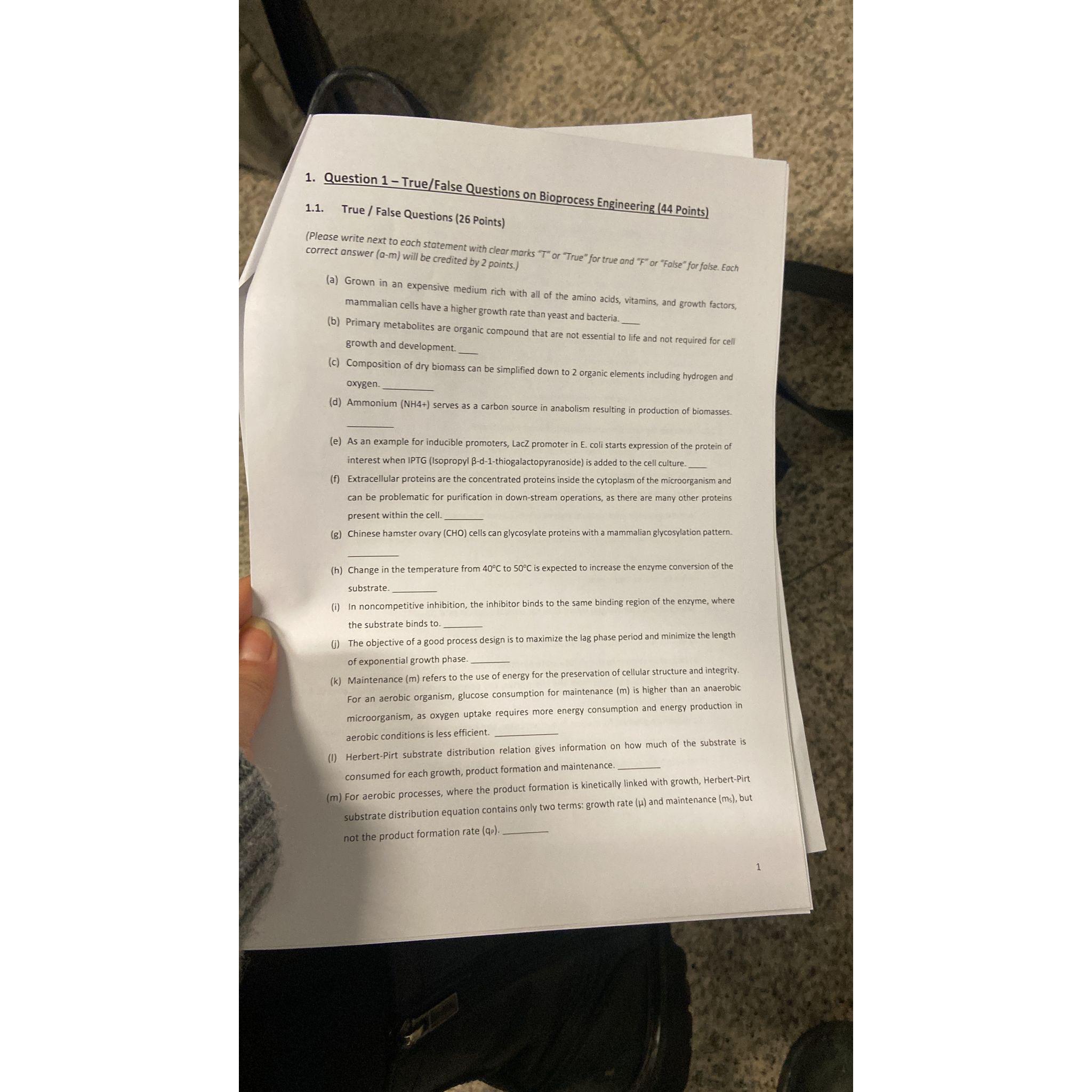  Question 1- True/False Questions on Bioprocess Engineering (44 Points) 1.1. True