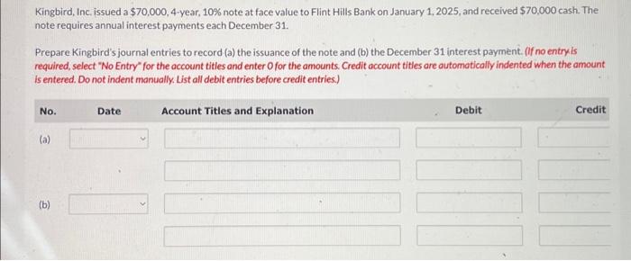 Kingbird, Inc. issued a $70,000, 4-year, 10% note at face value