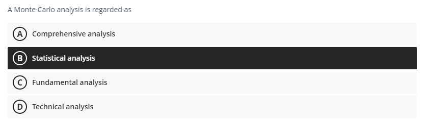 A Monte Carlo analysis is regarded as A B C D Comprehensive