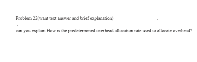  Problem 22(want text answer and brief explanation) can you explain How