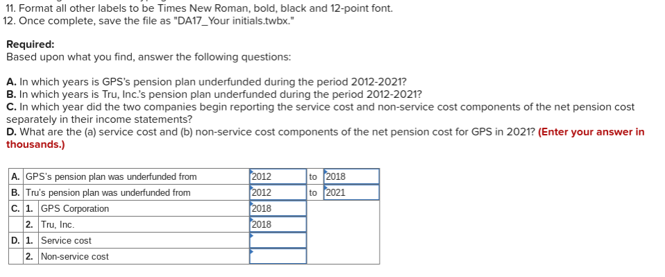 (hypothetical) publicly traded companies: GPS Corporation and Tru, Inc., to examine the