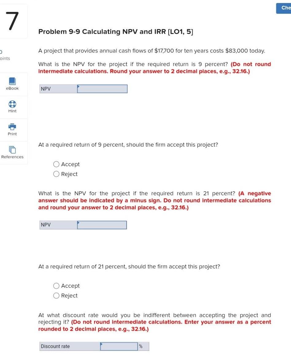 Can you please help me with this problem? Problem 9-9 Calculating