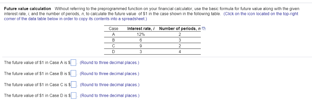  Future value calculation Without referring to the preprogrammed function on your