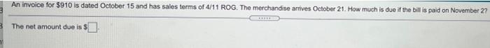  An invoice for $910 is dated October 15 and has sales
