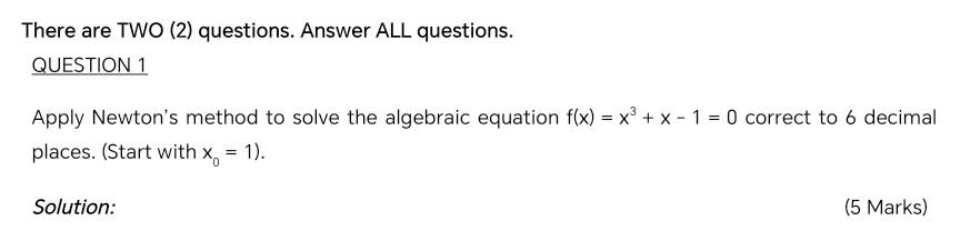  There are TWO (2) questions. Answer ALL questions. QUESTION 1 Apply