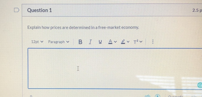  Question 1 2.5 p Explain how prices are determined in a