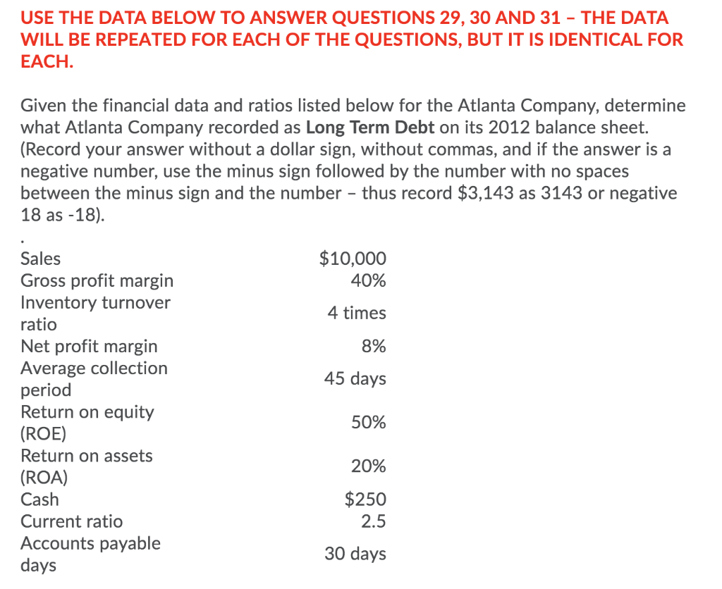 USE THE DATA BELOW TO ANSWER QUESTIONS 29, 30 AND 31