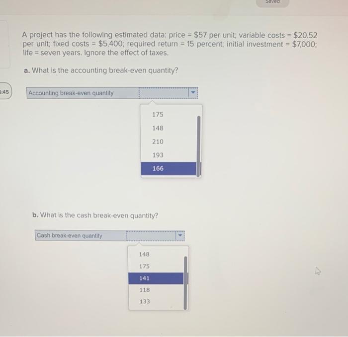 Saveo A project has the following estimated data: price = $57